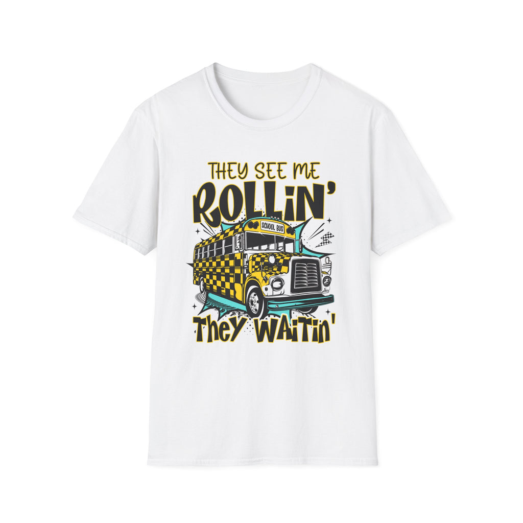 They See Me Rollin' School Bus T-Shirt