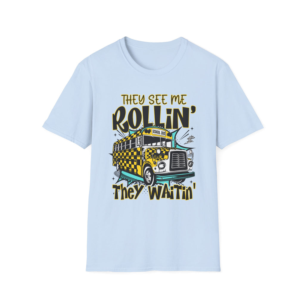 They See Me Rollin' School Bus T-Shirt