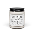 Smells Like Pretending I Have It All Together  Soy Candle 9oz